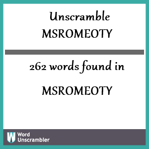 262 words unscrambled from msromeoty