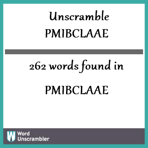 262 words unscrambled from pmibclaae