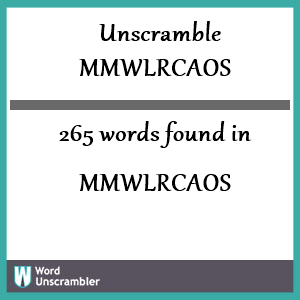 265 words unscrambled from mmwlrcaos