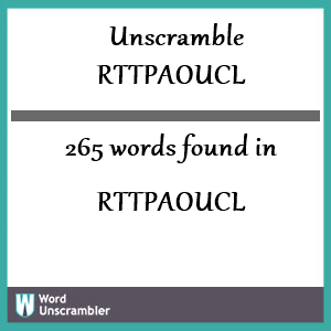 265 words unscrambled from rttpaoucl