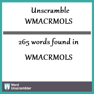 265 words unscrambled from wmacrmols