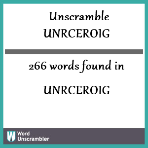 266 words unscrambled from unrceroig