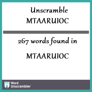 267 words unscrambled from mtaaruioc