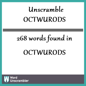 268 words unscrambled from octwurods