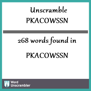 268 words unscrambled from pkacowssn