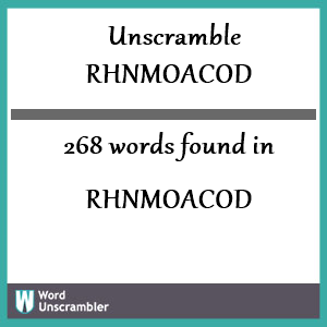 268 words unscrambled from rhnmoacod