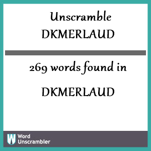 269 words unscrambled from dkmerlaud