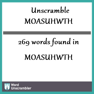 269 words unscrambled from moasuhwth