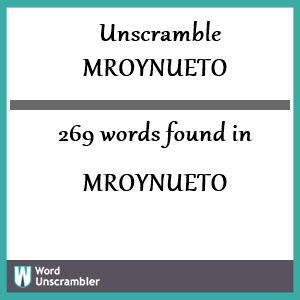 269 words unscrambled from mroynueto