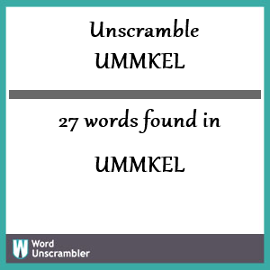 27 words unscrambled from ummkel