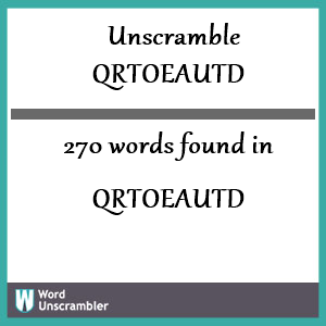 270 words unscrambled from qrtoeautd