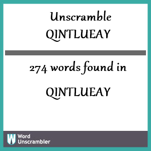 274 words unscrambled from qintlueay