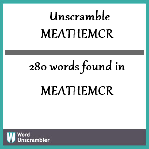 280 words unscrambled from meathemcr