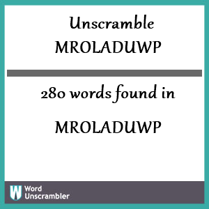 280 words unscrambled from mroladuwp