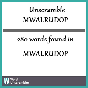 280 words unscrambled from mwalrudop