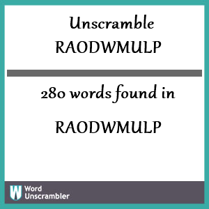 280 words unscrambled from raodwmulp