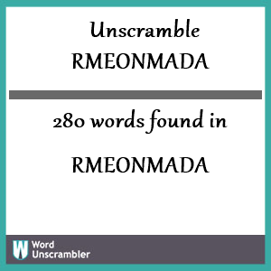 280 words unscrambled from rmeonmada