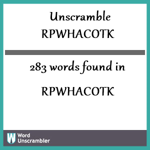 283 words unscrambled from rpwhacotk