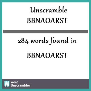 284 words unscrambled from bbnaoarst