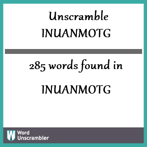 285 words unscrambled from inuanmotg