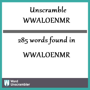 285 words unscrambled from wwaloenmr