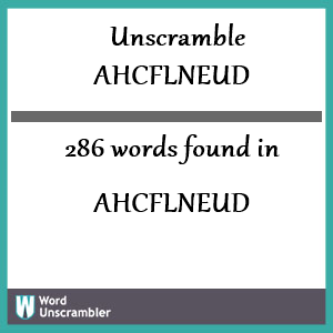 286 words unscrambled from ahcflneud