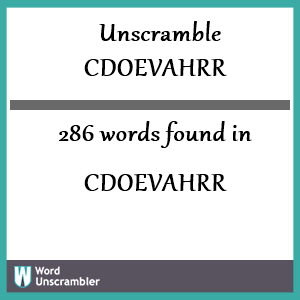 286 words unscrambled from cdoevahrr