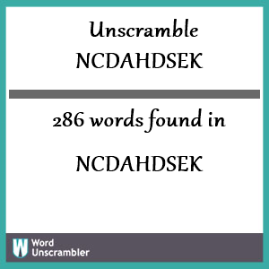 286 words unscrambled from ncdahdsek