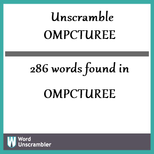 286 words unscrambled from ompcturee