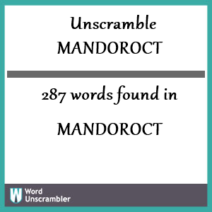 287 words unscrambled from mandoroct