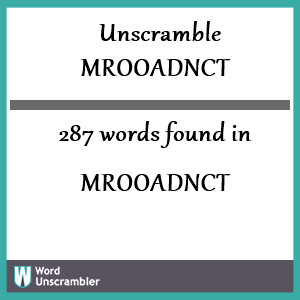 287 words unscrambled from mrooadnct