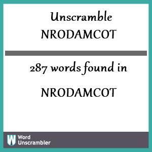 287 words unscrambled from nrodamcot