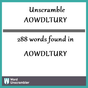 288 words unscrambled from aowdltury