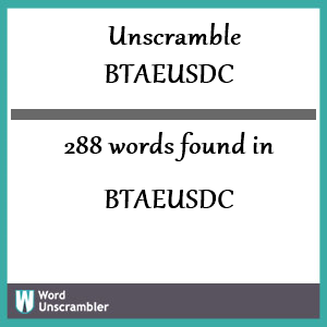 288 words unscrambled from btaeusdc