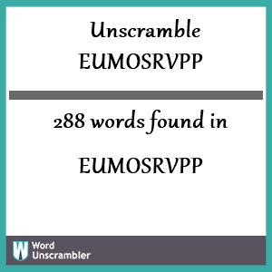 288 words unscrambled from eumosrvpp