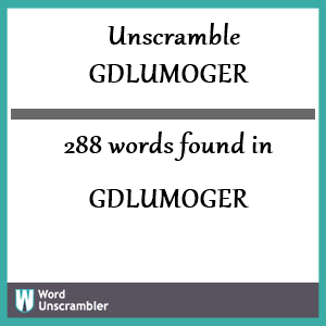 288 words unscrambled from gdlumoger