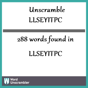 288 words unscrambled from llseyitpc