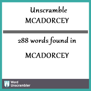 288 words unscrambled from mcadorcey