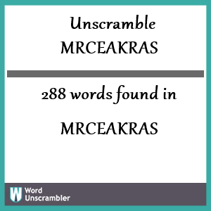 288 words unscrambled from mrceakras