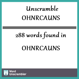 288 words unscrambled from ohnrcauns