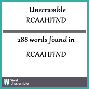 288 words unscrambled from rcaahitnd