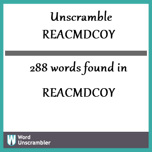 288 words unscrambled from reacmdcoy