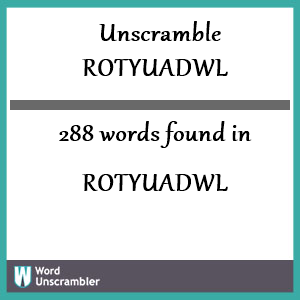 288 words unscrambled from rotyuadwl