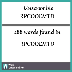 288 words unscrambled from rpcooemtd