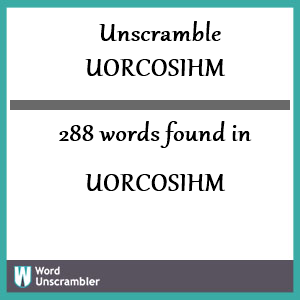 288 words unscrambled from uorcosihm