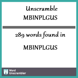 289 words unscrambled from mbinplgus