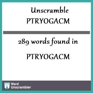 289 words unscrambled from ptryogacm