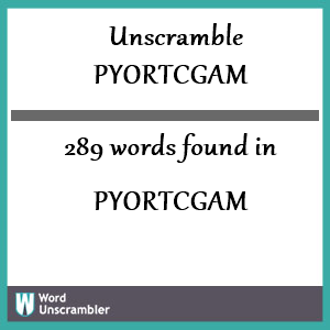 289 words unscrambled from pyortcgam