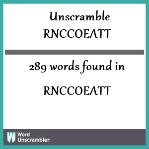 289 words unscrambled from rnccoeatt