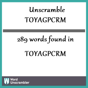 289 words unscrambled from toyagpcrm